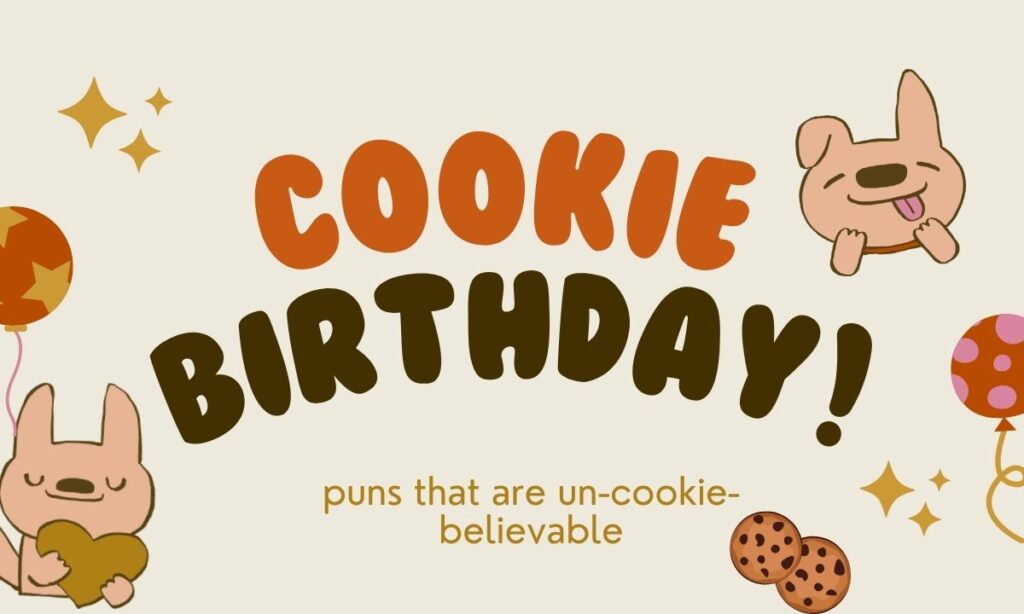 cookie-birthday-puns-that-are-un-cookie-believable