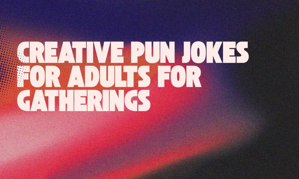 Pun Jokes For Adults one liner