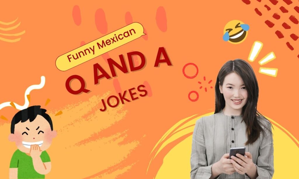Hilarious Mexican Jokes