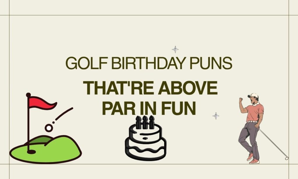 golf-birthday-puns-thatre-above-par-in-fun