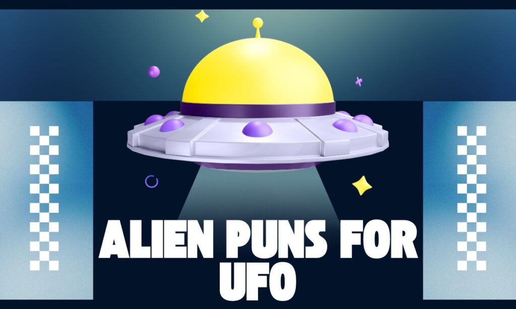 alien-puns-for-ufo