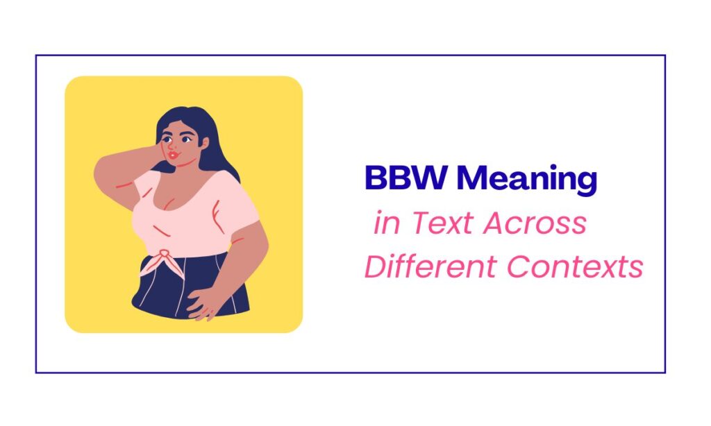 bbw-meaning-in-text-across-different-contexts