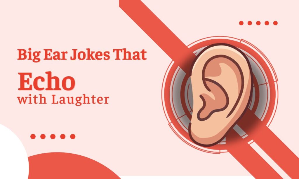 Big Ear Jokes