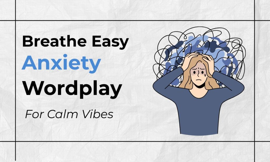 Anxiety Puns