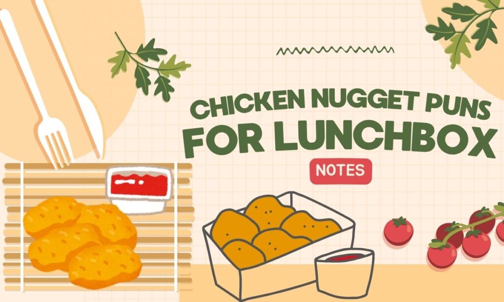 chicken-nugget-puns-for-lunchbox-notes