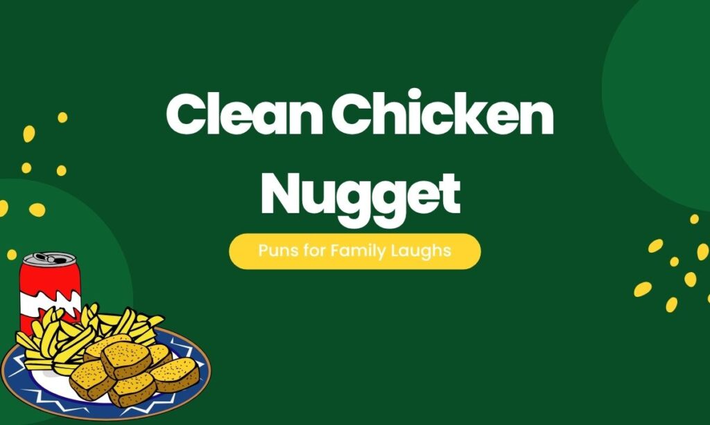 Chicken Nugget Puns