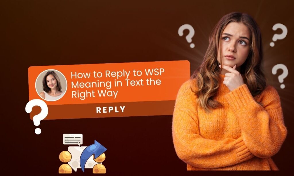 how-to-reply-to-wsp-meaning-in-text-the-right-way