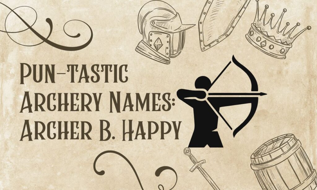 pun-tastic-archery-names-archer-b-happy