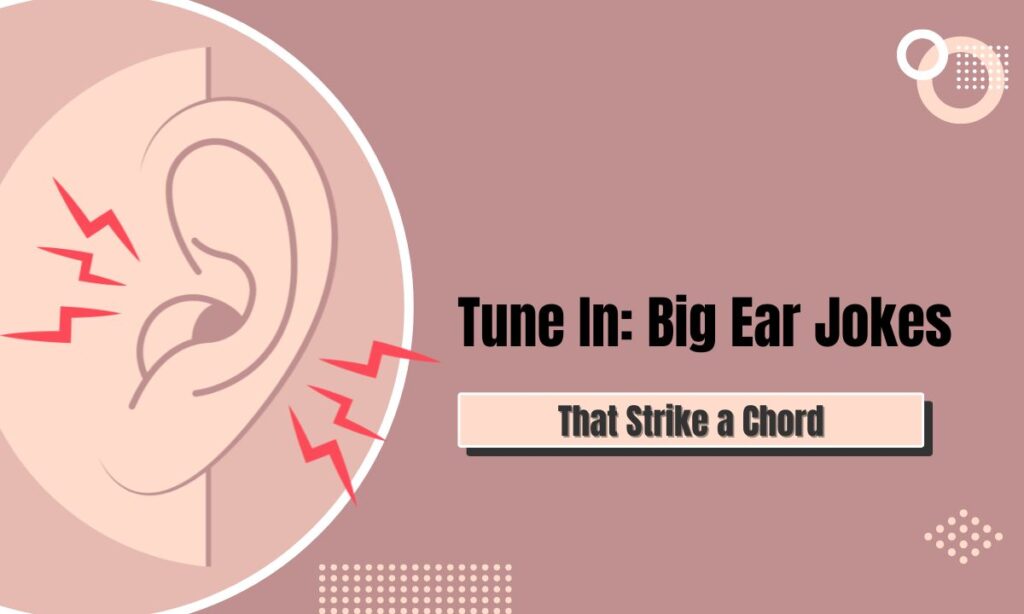 tune-in-big-ear-jokes-that-strike-a-chord
