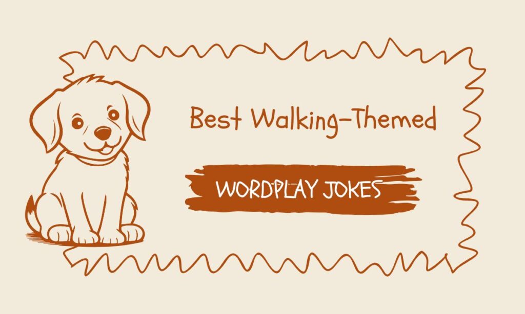 best-walking-themed-wordplay-jokes