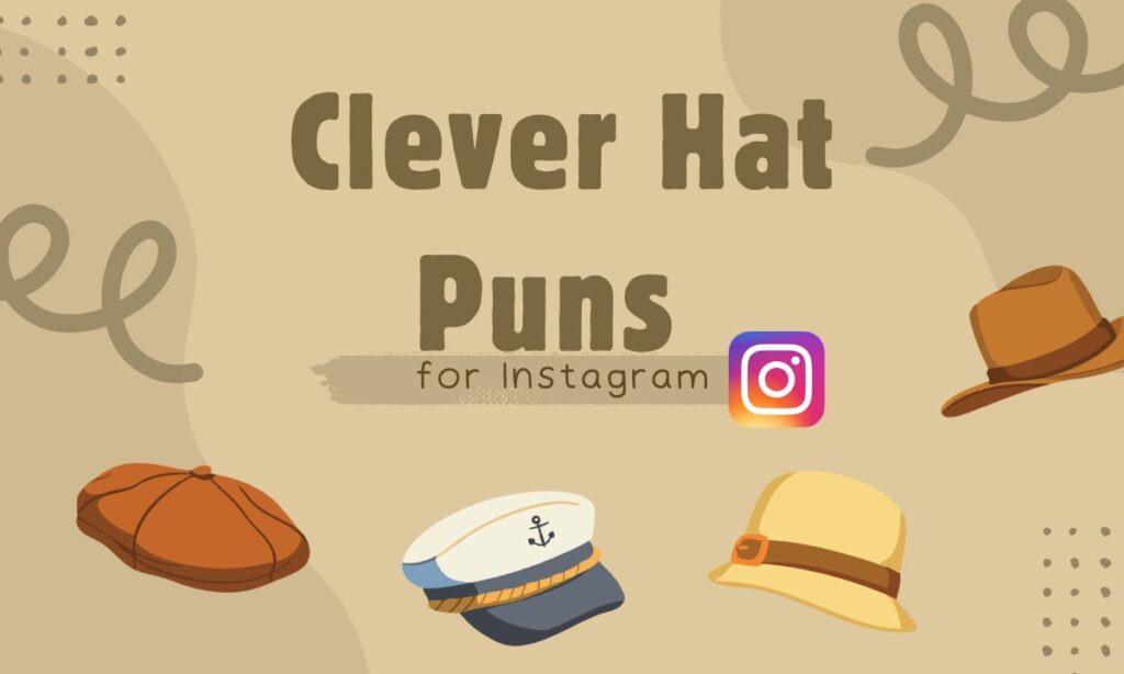 clever-hat-puns-for-instagram