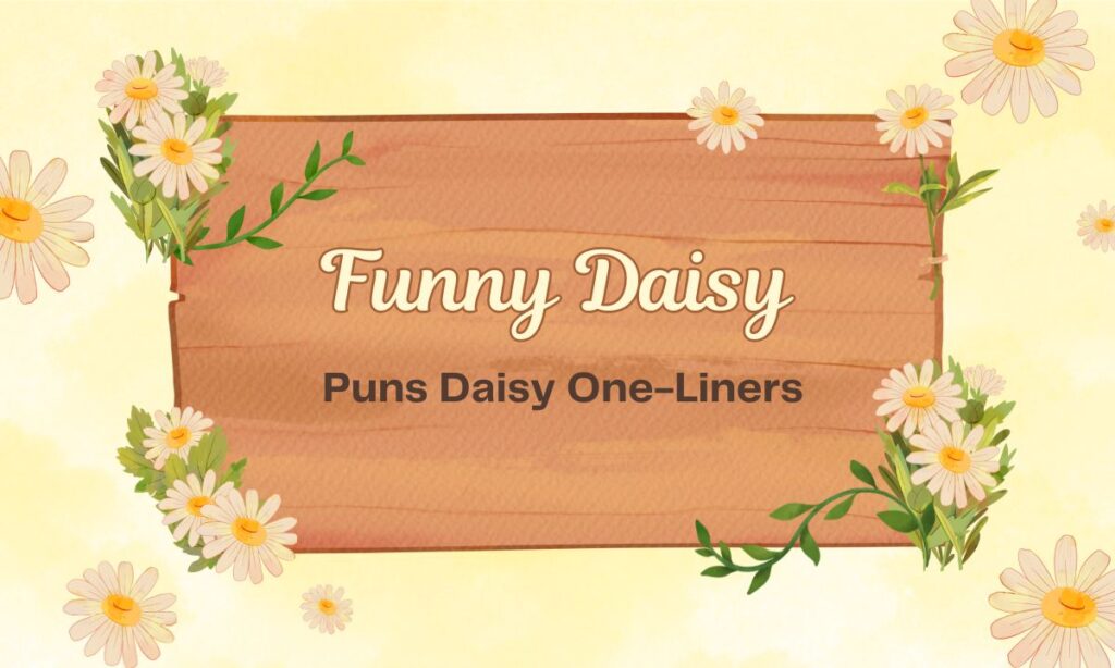 Daisy Puns
