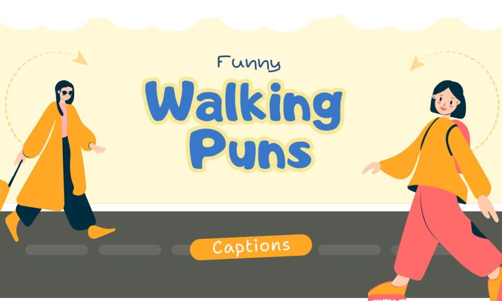 funny-walking-puns-captions