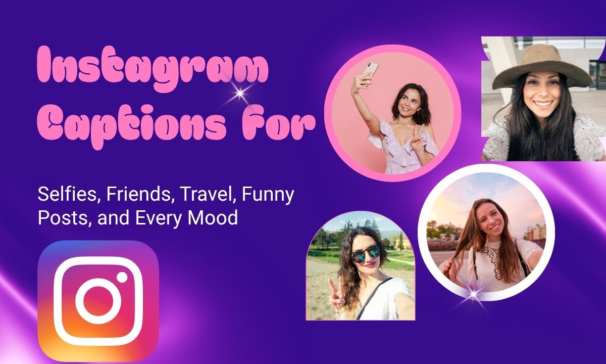 instagram-captions-for-selfies-friends-travel-funny-posts-and-every-mood