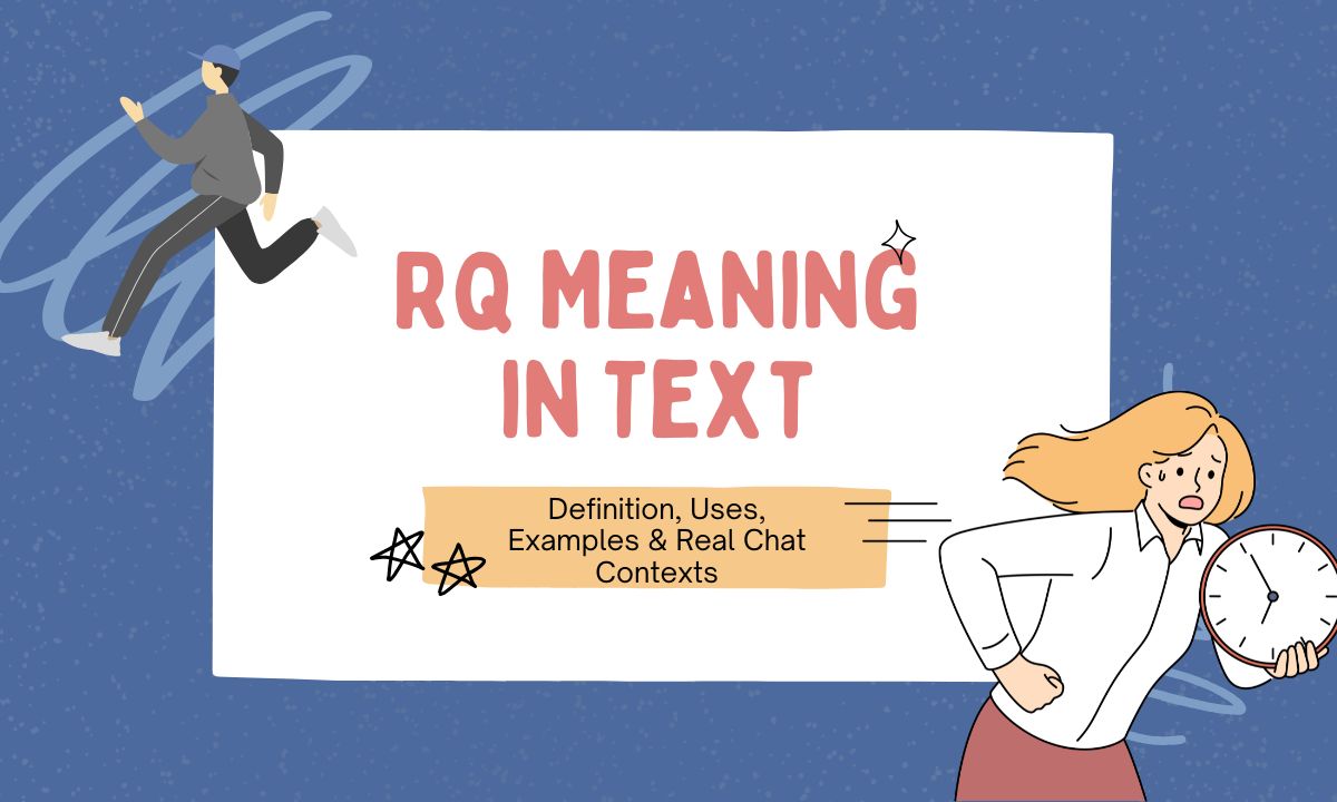 rq-meaning-in-text-definition-uses-examples-and-real-chat-contexts