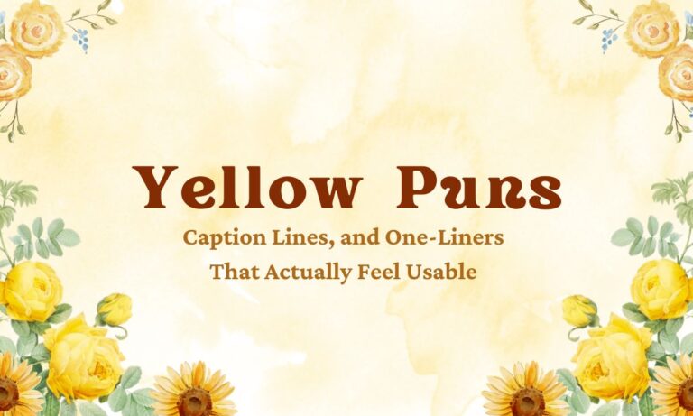 yellow-puns-caption-lines-and-one-liners-that-actually-feel-usable