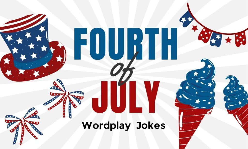 fourth-of-july-wordplay-jokes